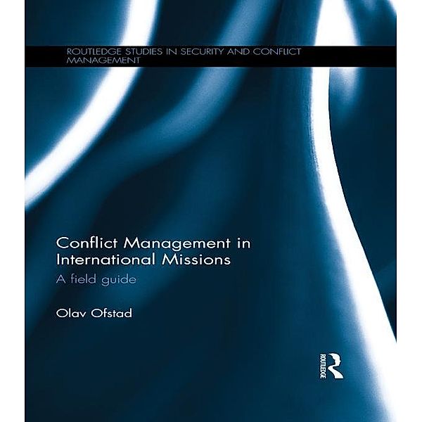 Conflict Management in International Missions, Olav Ofstad