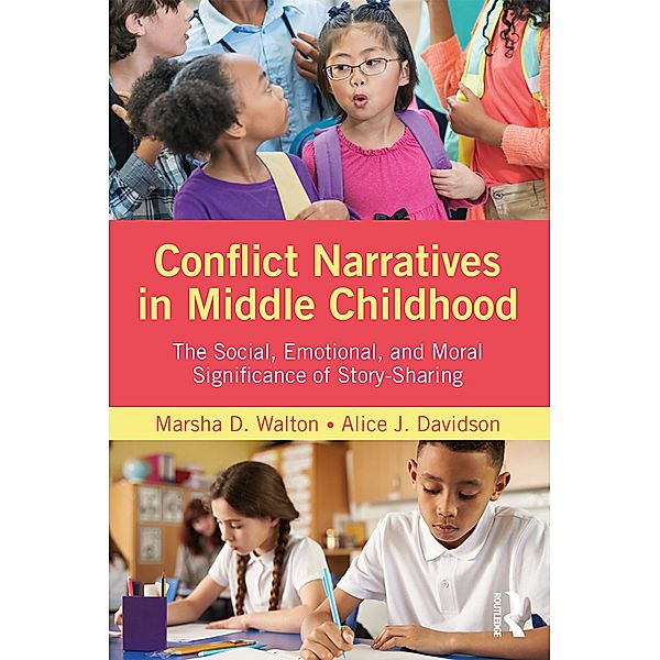 Conflict Narratives in Middle Childhood, Marsha D. Walton, Alice J. Davidson