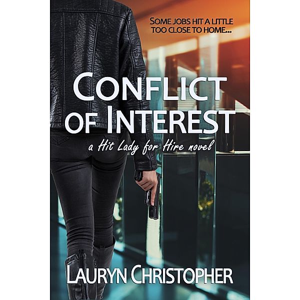 Conflict of Interest (Hit Lady for Hire, #4) / Hit Lady for Hire, Lauryn Christopher