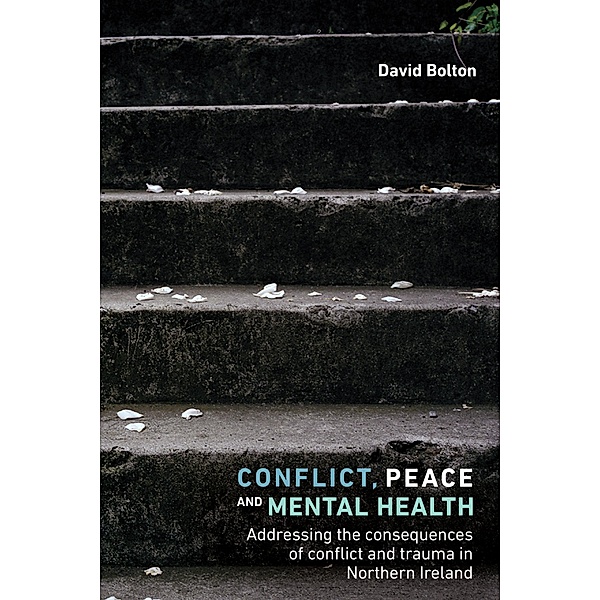 Conflict, peace and mental health, David Bolton