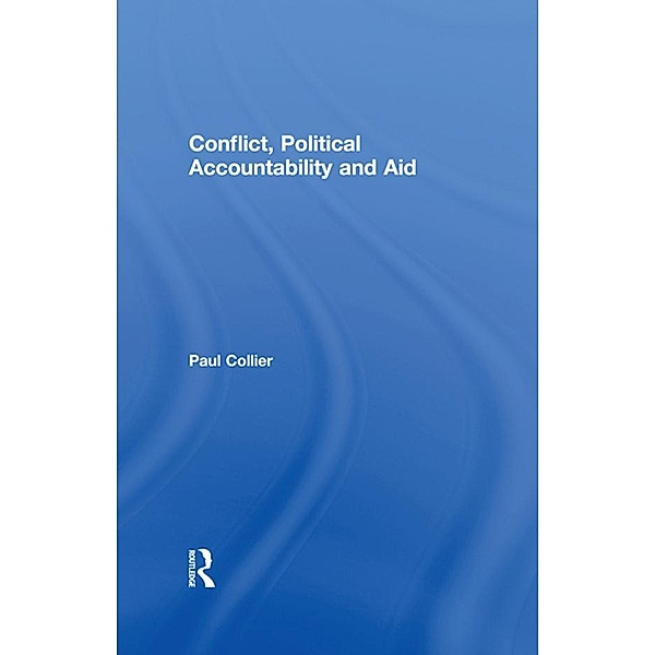 Conflict, Political Accountability and Aid, Paul Collier