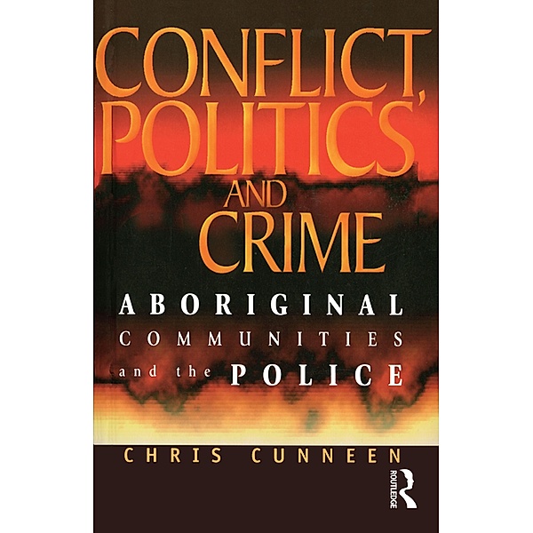 Conflict, Politics and Crime, Chris Cunneen