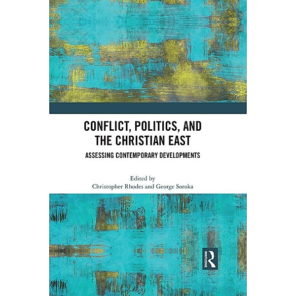 Conflict, Politics, and the Christian East
