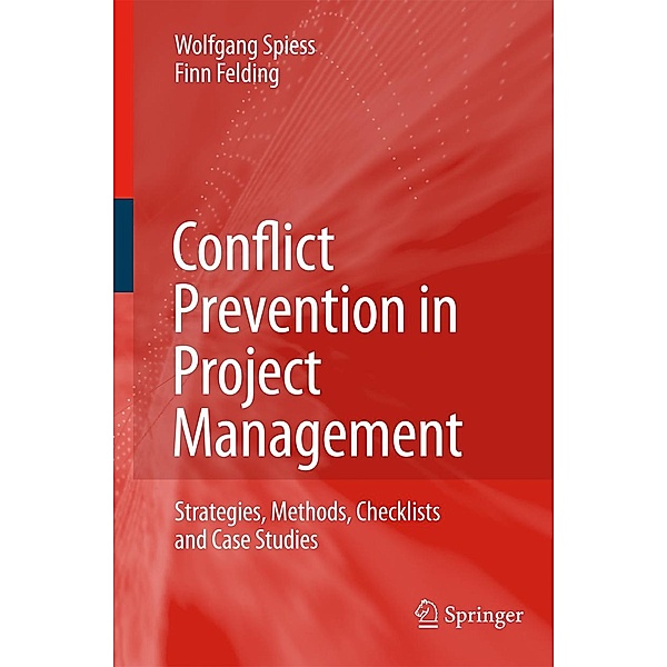 Conflict Prevention in Project Management, Wolfgang Spiess, Finn Felding