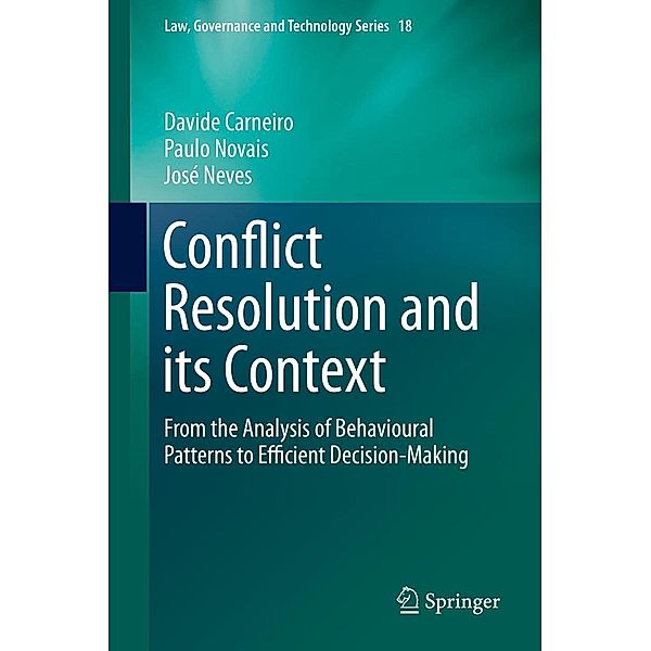Conflict Resolution and its Context / Law, Governance and Technology Series Bd.18, Davide Carneiro, Paulo Novais, José Neves