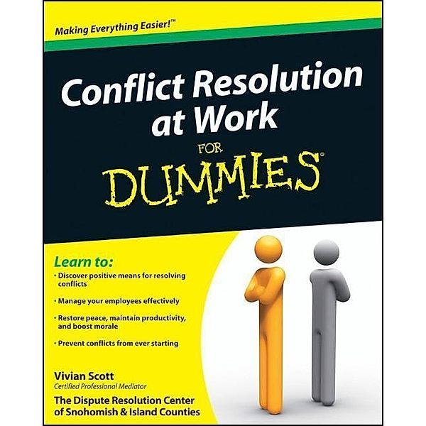Conflict Resolution at Work For Dummies, Vivian Scott