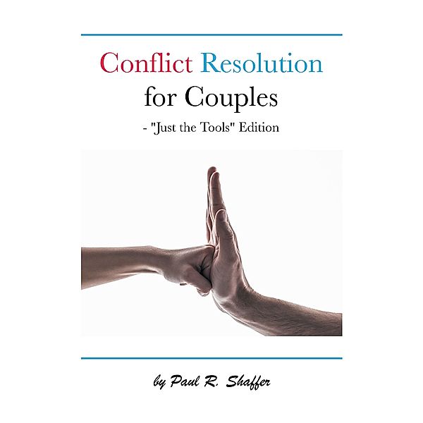 Conflict Resolution for Couples, Paul R. Shaffer