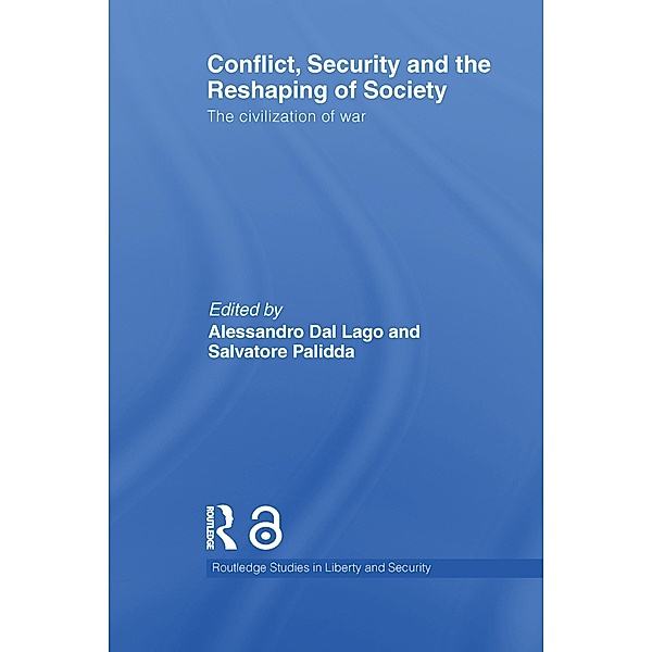 Conflict, Security and the Reshaping of Society