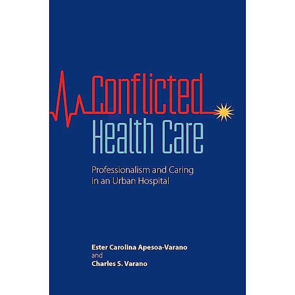 Conflicted Health Care, Ester Carolina Apesoa-Varano, Charles S. Varano