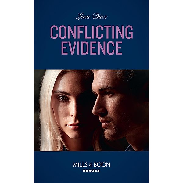 Conflicting Evidence (Mills & Boon Heroes) (The Mighty McKenzies, Book 3) / Heroes, Lena Diaz
