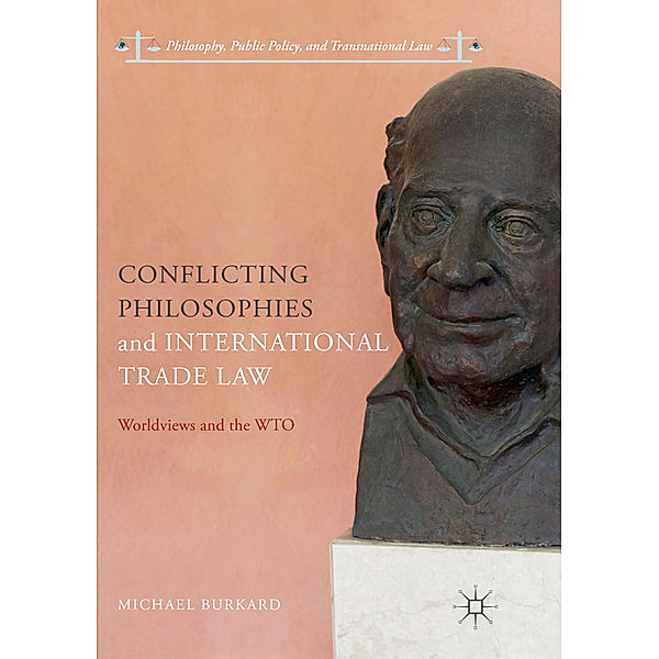 Conflicting Philosophies and International Trade Law, Michael Burkard