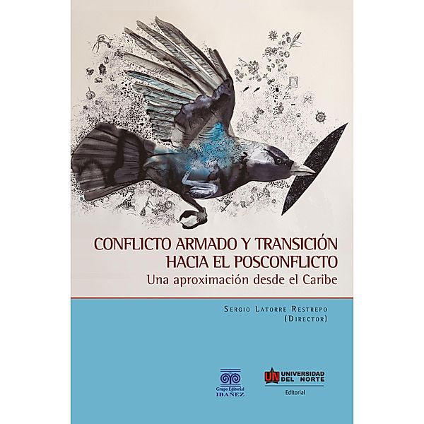 Conflicto armado y transición hacia el posconflicto, Sergio Latorre Restrepo