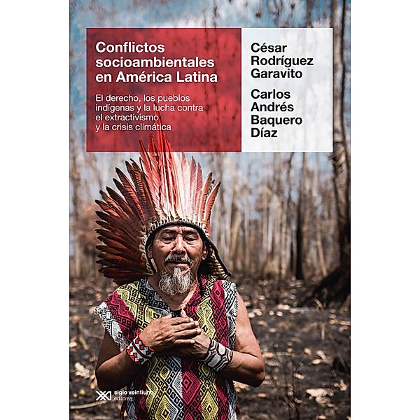 Conflictos socioambientales en América Latina, César Rodríguez Garavito, Carlos Andrés Baquero Díaz