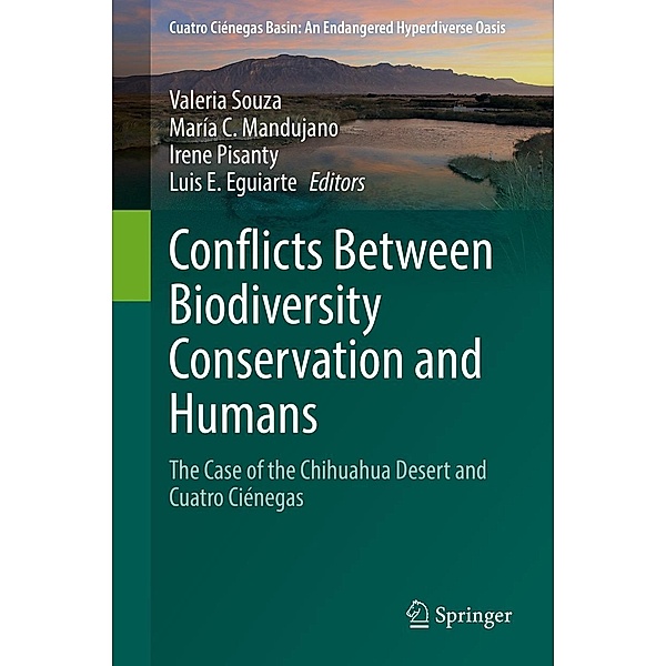 Conflicts Between Biodiversity Conservation and Humans / Cuatro Ciénegas Basin: An Endangered Hyperdiverse Oasis