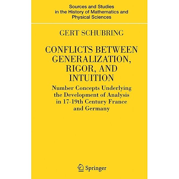 Conflicts Between Generalization, Rigor, and Intuition, Gert Schubring