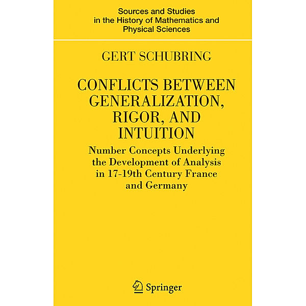 Conflicts Between Generalization, Rigor, and Intuition, Gert Schubring