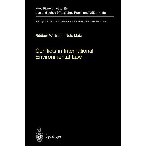 Conflicts in International Environmental Law, Rüdiger Wolfrum, Nele Matz