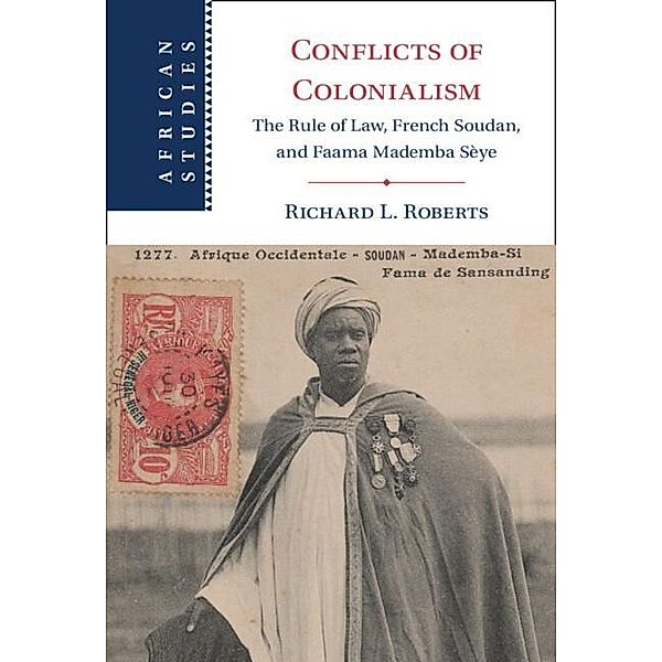 Conflicts of Colonialism / African Studies, Richard L. Roberts