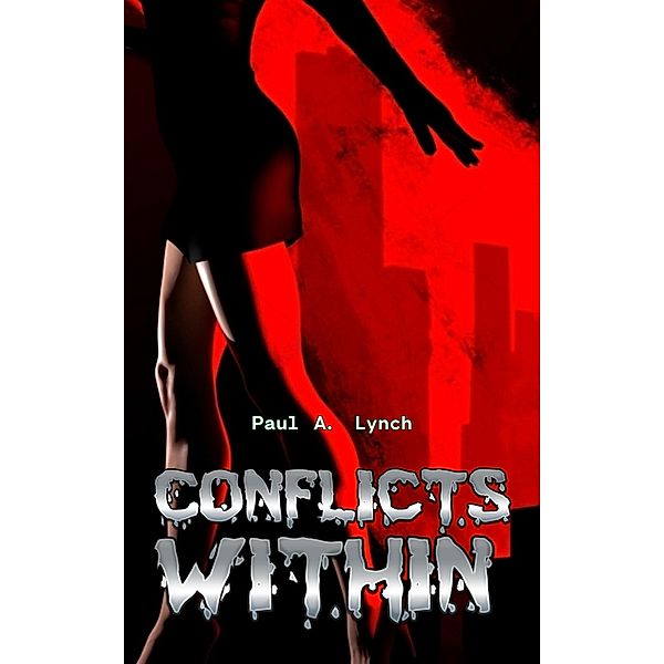 Conflicts Within, Paul A. Lynch