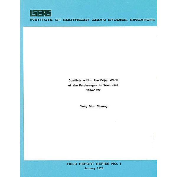 Conflicts within the Prijaji World of the Parahyangan in West java 1914 - 1927, Yong Mun Cheong