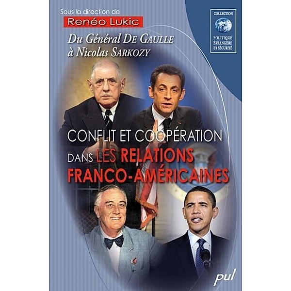 Conflit et cooperation dans les relations franco-americaines, Reneo Lukic Reneo Lukic