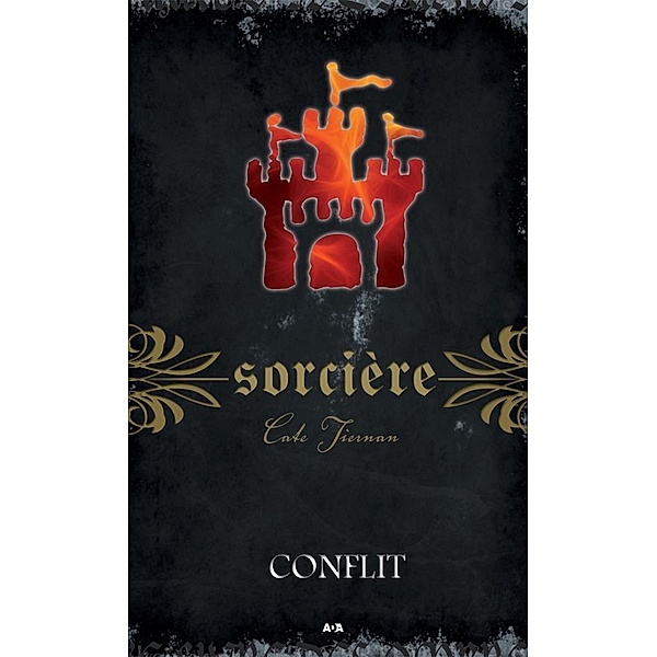 Conflit / Sorciere, Tiernan Cate Tiernan