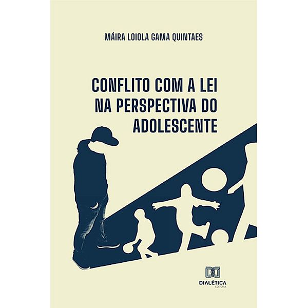 Conflito com a lei na perspectiva do adolescente, Máira Loiola Gama Quintaes