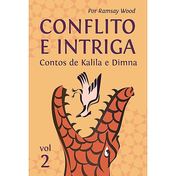 Conflito e Intriga (Kalila e Dimna, #2) / Kalila e Dimna, Ramsay Wood