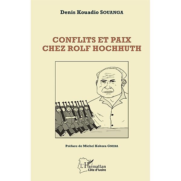 Conflits et paix chez Rolf Hochhuth, Souanga Denis Kouadio Souanga