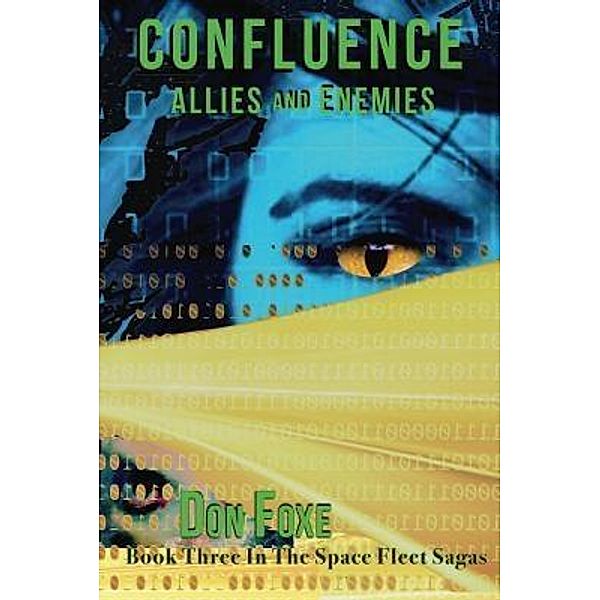 Confluence / Space Fleet Sagas Bd.4, Don Foxe