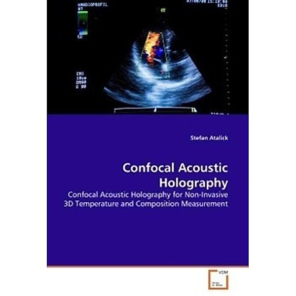 Confocal Acoustic Holography, Stefan Atalick