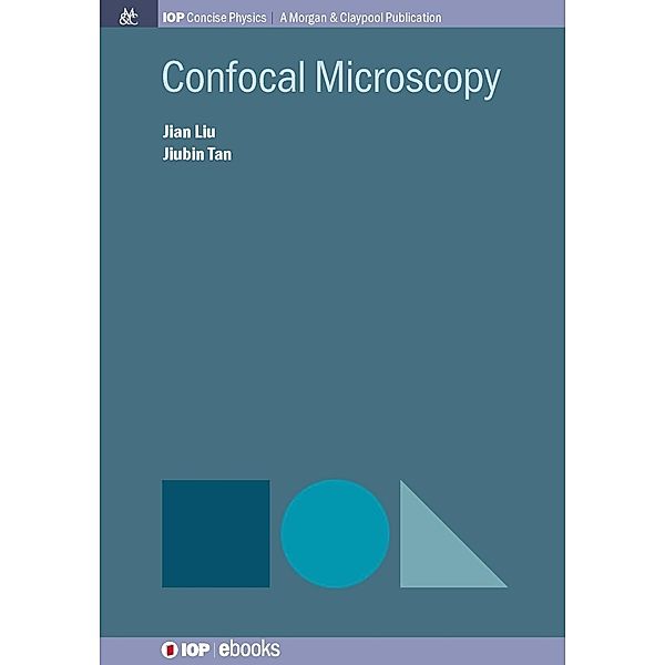 Confocal Microscopy / IOP Concise Physics, Jian Liu, Jiubin Tan