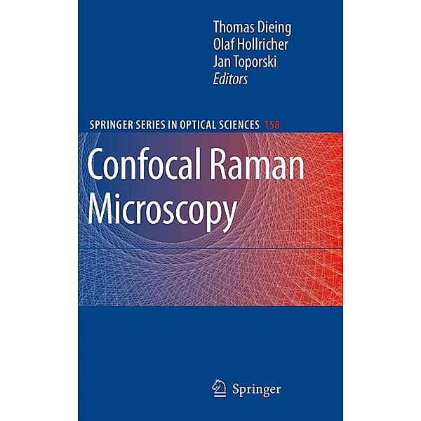 Confocal Raman Microscopy / Springer Series in Optical Sciences Bd.158