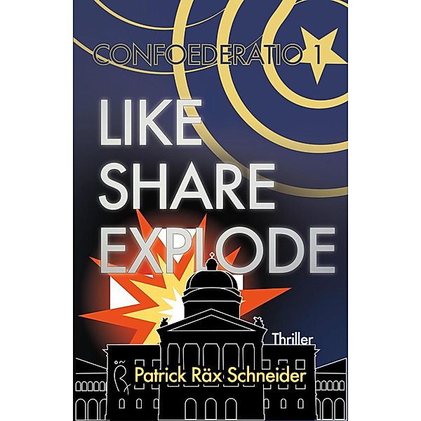 Confoederatio 1: Like - Share - Explode, Patrick Schneider