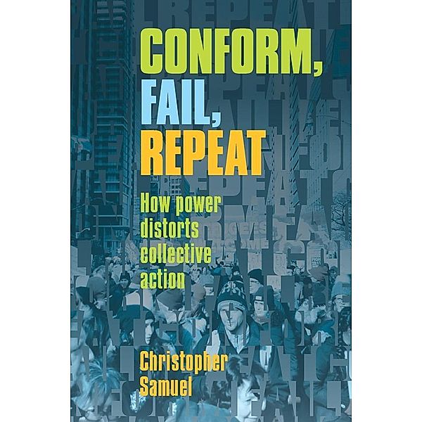 Conform, Fail, Repeat, Christopher Samuel