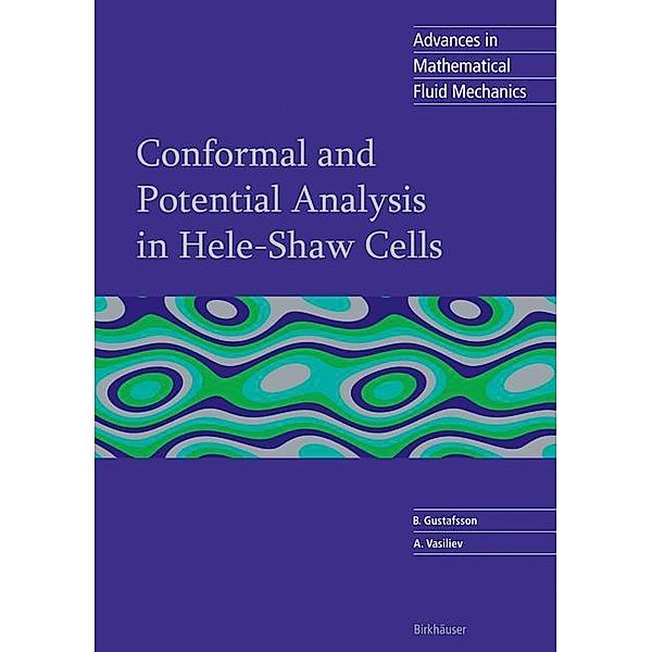 Conformal and Potential Analysis in Hele-Shaw Cells, Björn Gustafsson, Alexander Vasiliev