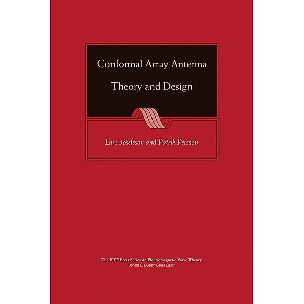 Conformal Array Antenna Theory and Design / IEEE/OUP Series on Electromagnetic Wave Theory, Lars Joseffsson, Patrik Persson