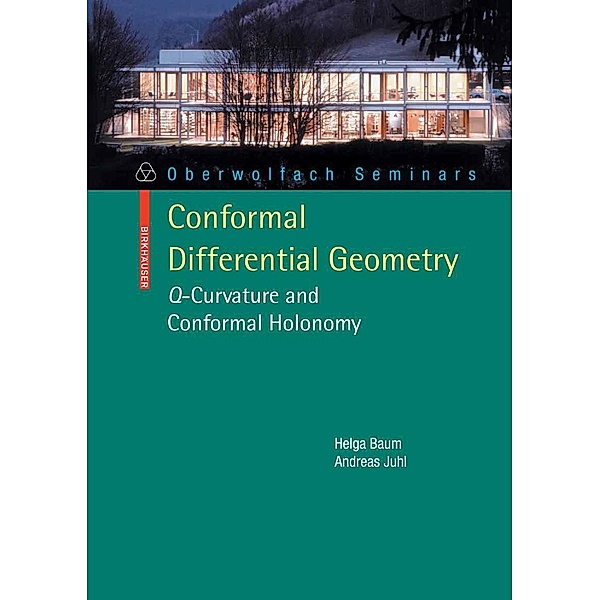Conformal Differential Geometry / Oberwolfach Seminars Bd.40, Helga Baum, Andreas Juhl