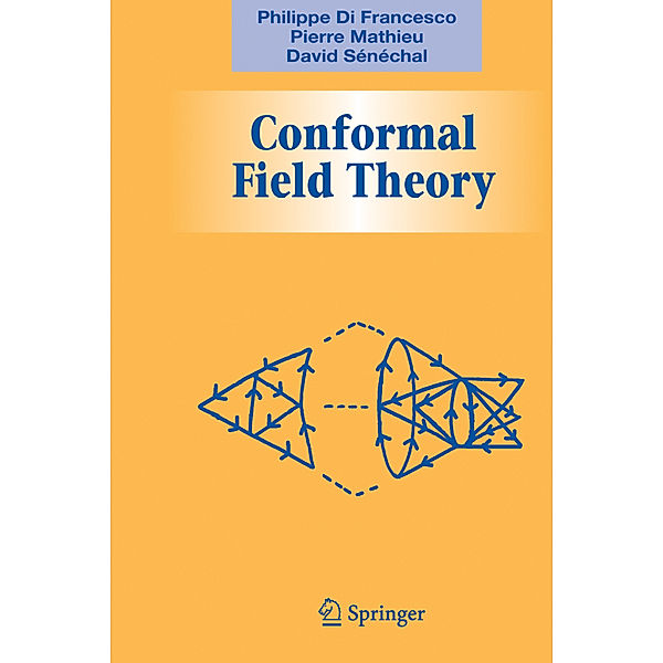 Conformal Field Theory, Philippe Francesco, Pierre Mathieu, David Sénéchal