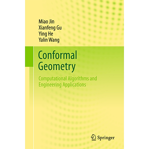 Conformal Geometry, Miao Jin, Xianfeng Gu, Ying He, Yalin Wang