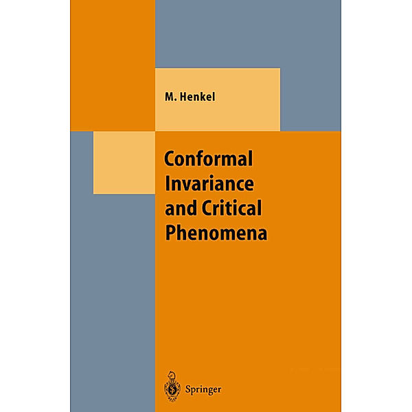 Conformal Invariance and Critical Phenomena, Malte Henkel