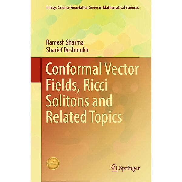 Conformal Vector Fields, Ricci Solitons and Related Topics / Infosys Science Foundation Series, Ramesh Sharma, Sharief Deshmukh