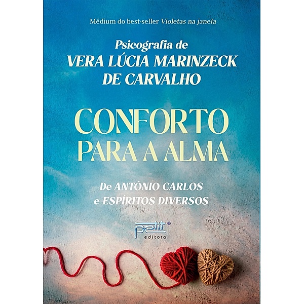 Conforto para a Alma, Vera Lucia Marinzeck de Carvalho, Antônio Carlos