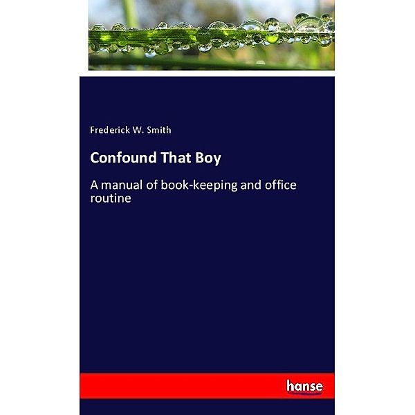 Confound That Boy, Frederick W. Smith