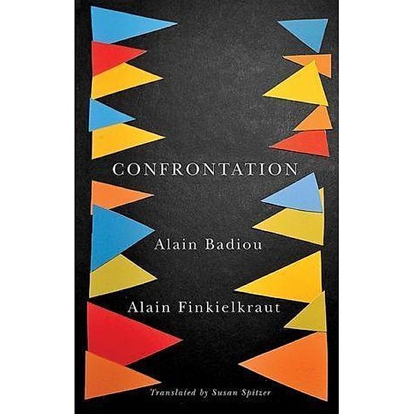 Confrontation, Alain Badiou, Alain Finkielkraut