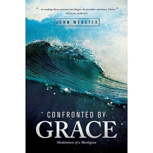 Confronted by Grace, John Webster