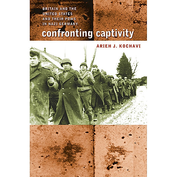 Confronting Captivity, Arieh J. Kochavi