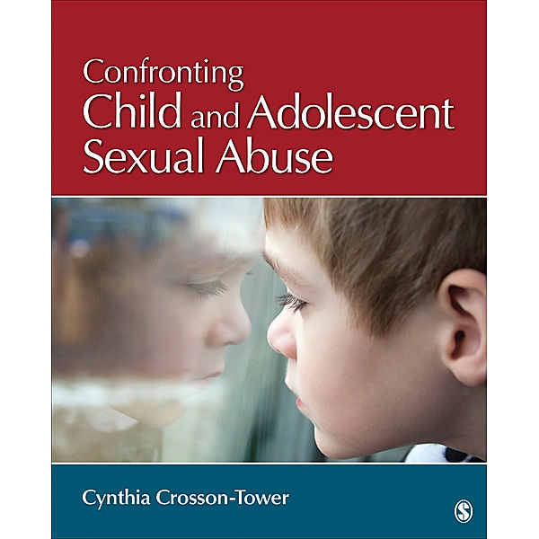 Confronting Child and Adolescent Sexual Abuse, Cynthia D. Crosson-Tower