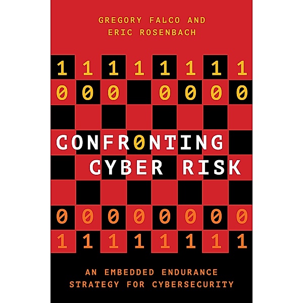 Confronting Cyber Risk, Gregory J. Falco, Eric Rosenbach