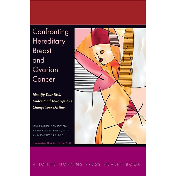 Confronting Hereditary Breast and Ovarian Cancer, Sue Friedman